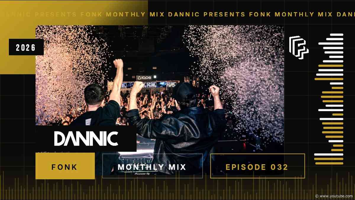 Dannic presents Fonk Monthly Mix 32 (August 2026)