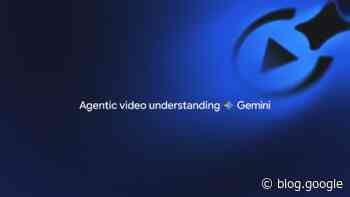 Introducing agentic video understanding with Gemini