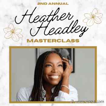 Heather Headley Masterclass applications extended