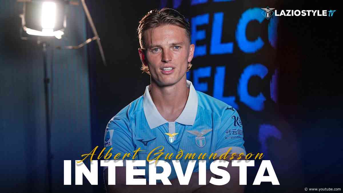 🎙️ LE PRIME PAROLE DA GIOCATORE DELLA LAZIO DI ALBERT GUDMUNDSSON