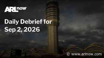 ARLnow Daily Debrief for Sep 2, 2026