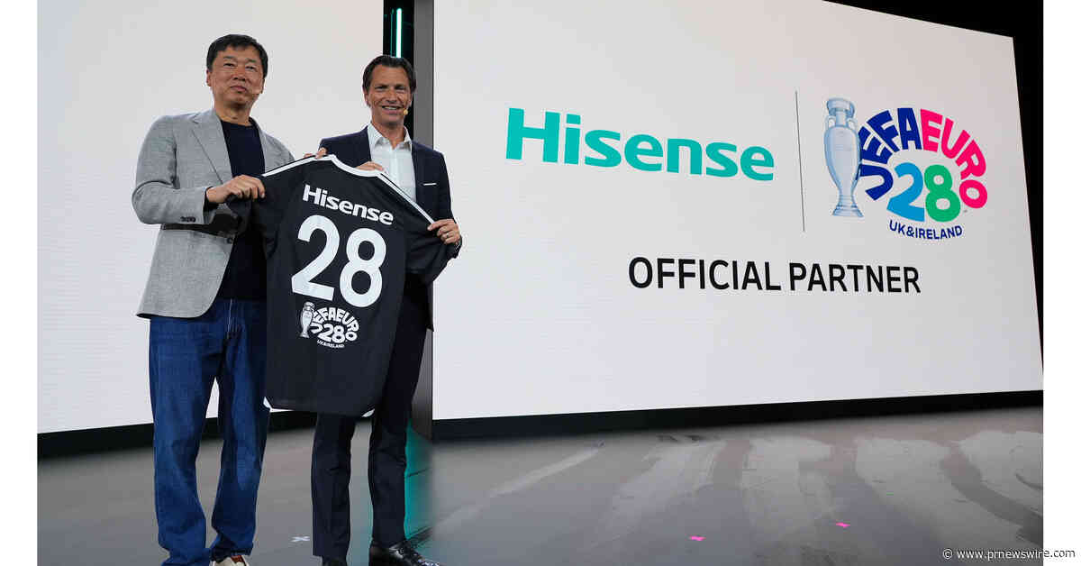 Hisense Extends Long-Term UEFA Partnership as Official Partner of UEFA EURO 2028