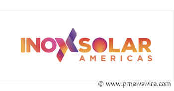 INOX SOLAR AMERICAS ANNOUNCES 767-MW PV MODULE SUPPLY AGREEMENT WITH LEADING U.S. SOLAR ENERGY DEVELOPER