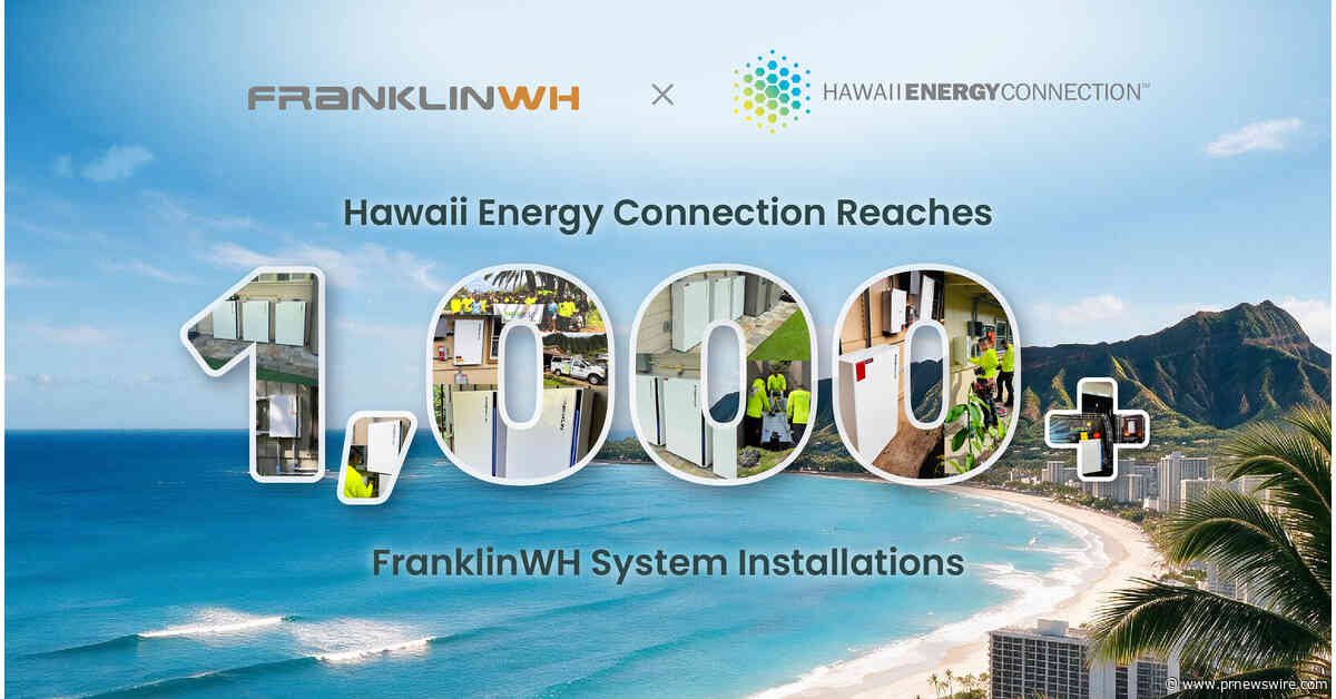 Hawaii Energy Connection Surpasses 1,000 FranklinWH Residential Energy Storage System Installations as State Weighs Paying Homeowners for Battery Power