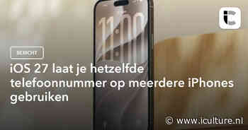 iOS 27 laat je hetzelfde telefoonnummer op meerdere iPhones gebruiken