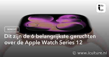 Dit zijn de 6 belangrijkste geruchten over de Apple Watch Series 12