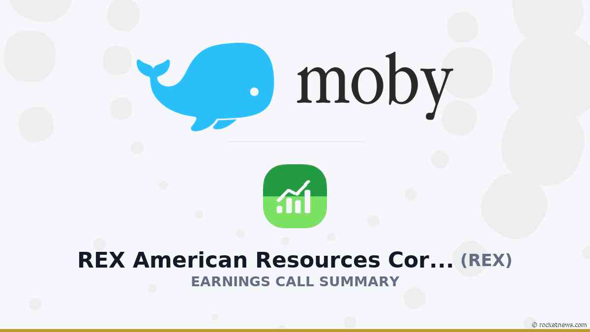 REX American Resources Corporation Q2 2026 Earnings Call Summary