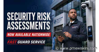 FAST GUARD SERVICE LAUNCHES NATIONWIDE SECURITY RISK ASSESSMENT INITIATIVE