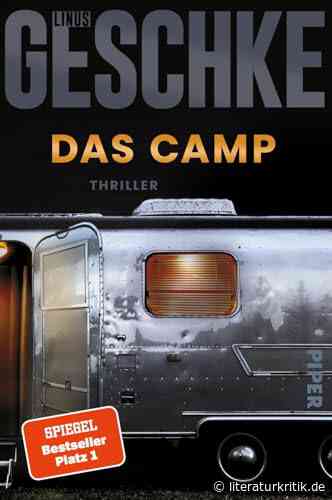 Warum Campingplätze für Killer so gefährlich sind…