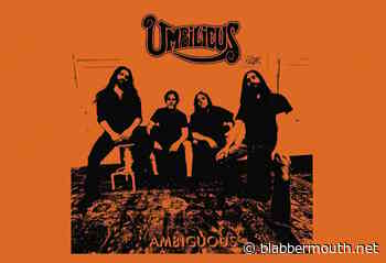 UMBILICUS, Featuring CANNIBAL CORPSE And DEICIDE Members, Announces New EP 'Ambiguous'