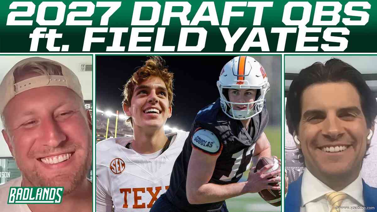 New York #Jets 2026 Expectations & 2027 QB Class Review F/ Field Yates (FULL BADLANDS)