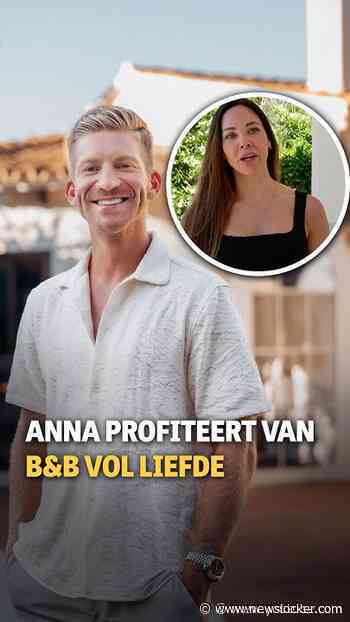 Anna profiteert van B&amp;B Vol Liefde