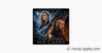 The Names We Carry - Rovan Sigurd