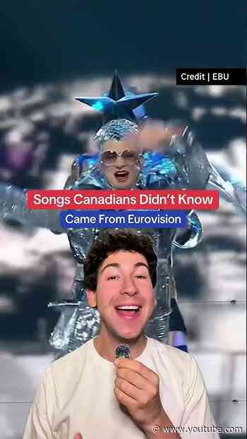 Songs Canadians didn't know came from Eurovision
