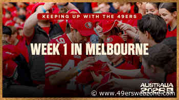 Keeping Up With the 49ers: Week 1 in Melbourne, Australia
