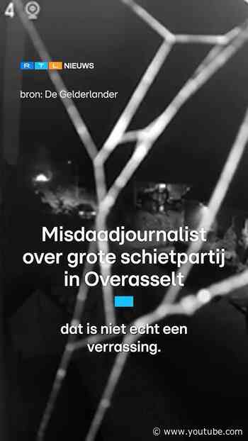 Misdaadjournalist over schietpartij in Overasselt | RTL Nieuws
