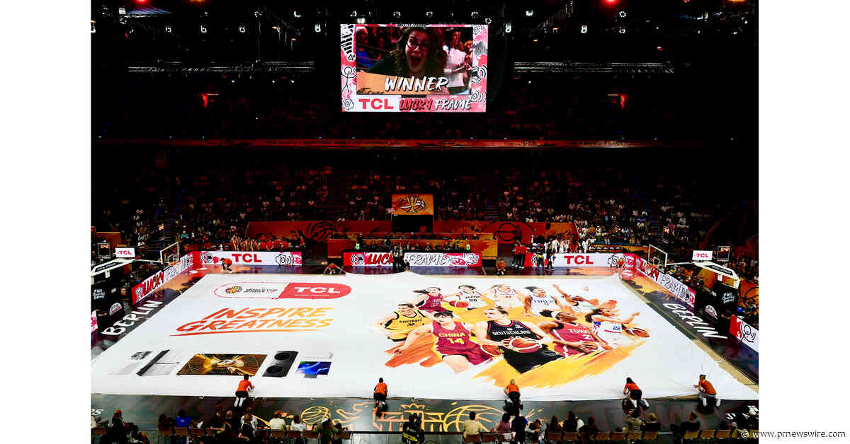 TCL Inspires Her Greatness at the FIBA Women's Basketball World Cup 2026