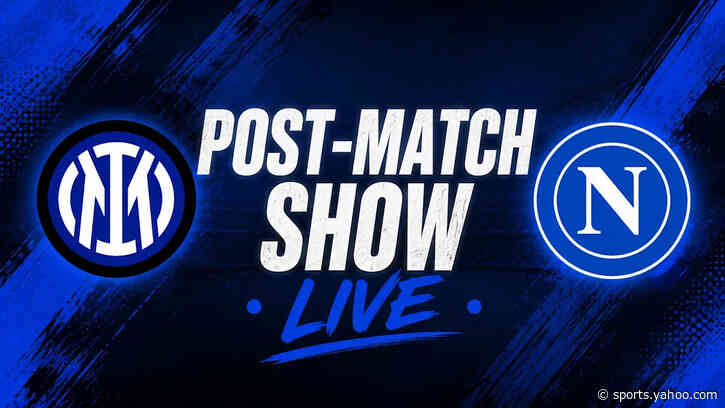 Inter 3-2 Napoli: LIVE post-match show from San Siro