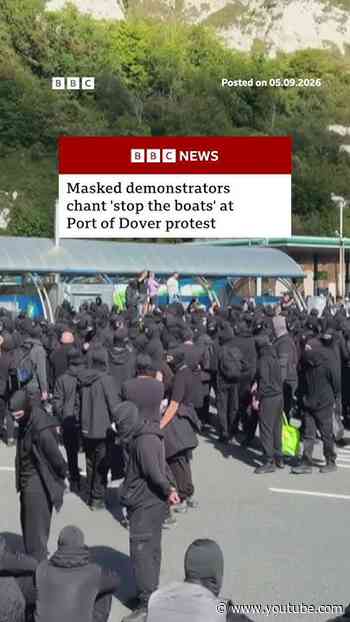 Masked demonstrators chant 'stop the boats' at Port of Dover protest. #England #BBCNews