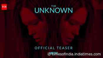 The Unknown - Official Teaser