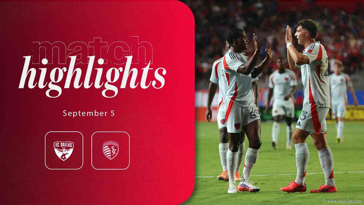 FC Dallas vs Sporting Kansas City Highlights | September 5, 2026