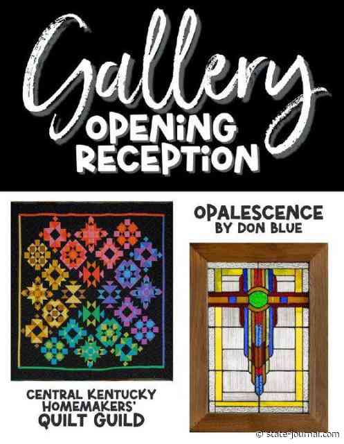 Yes Arts to host gallery reception for Central Kentucky Homemakers’ Quilt Guild members and stained glass artist Don Blue