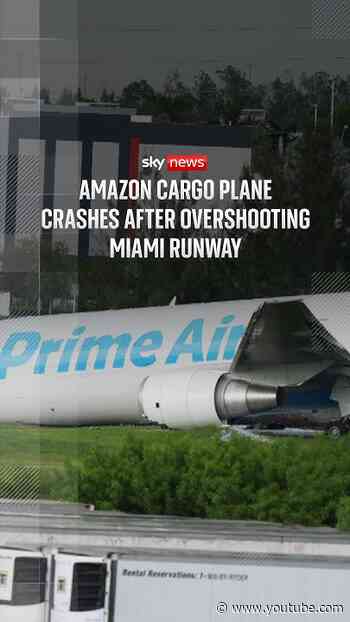 Amazon cargo plane crashes after overshooting Miami runway