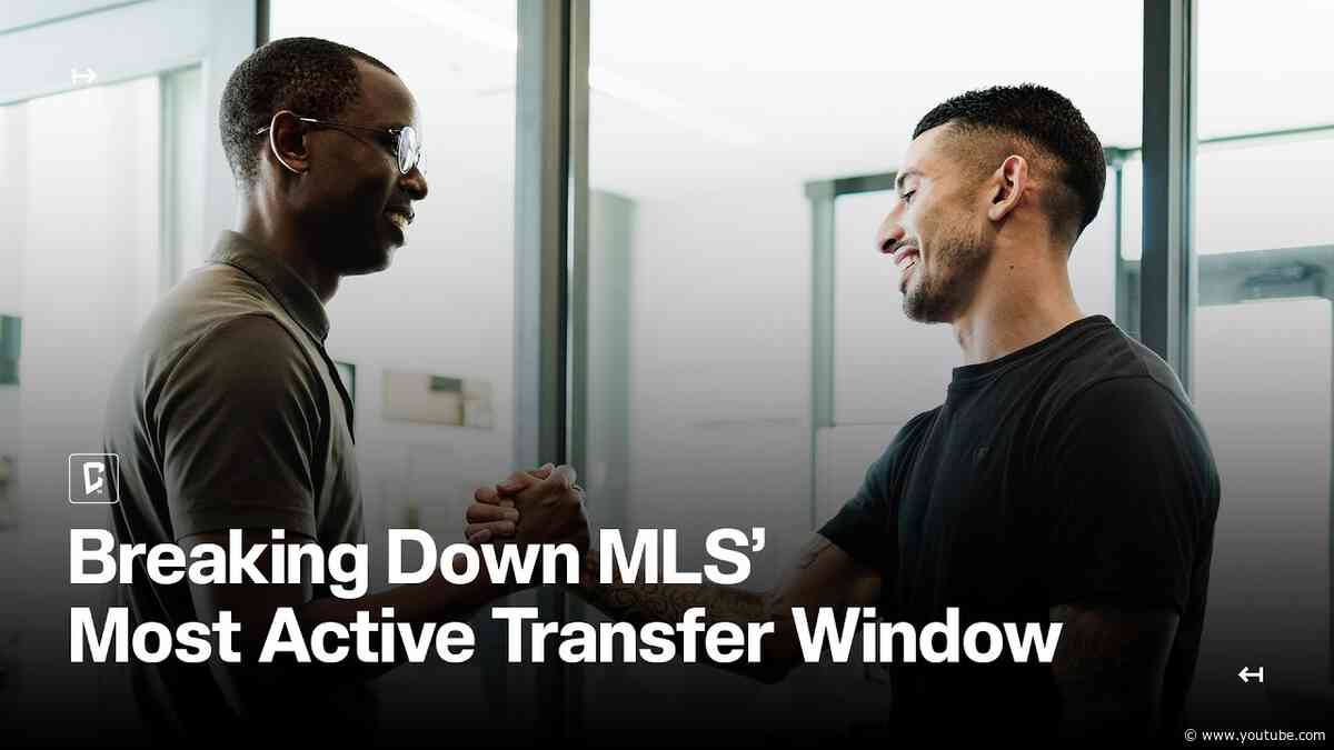 Breaking Down MLS' Most Active Transfer Window