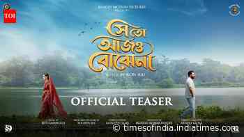 Shey Toh Aajo Bojhena - Official Teaser