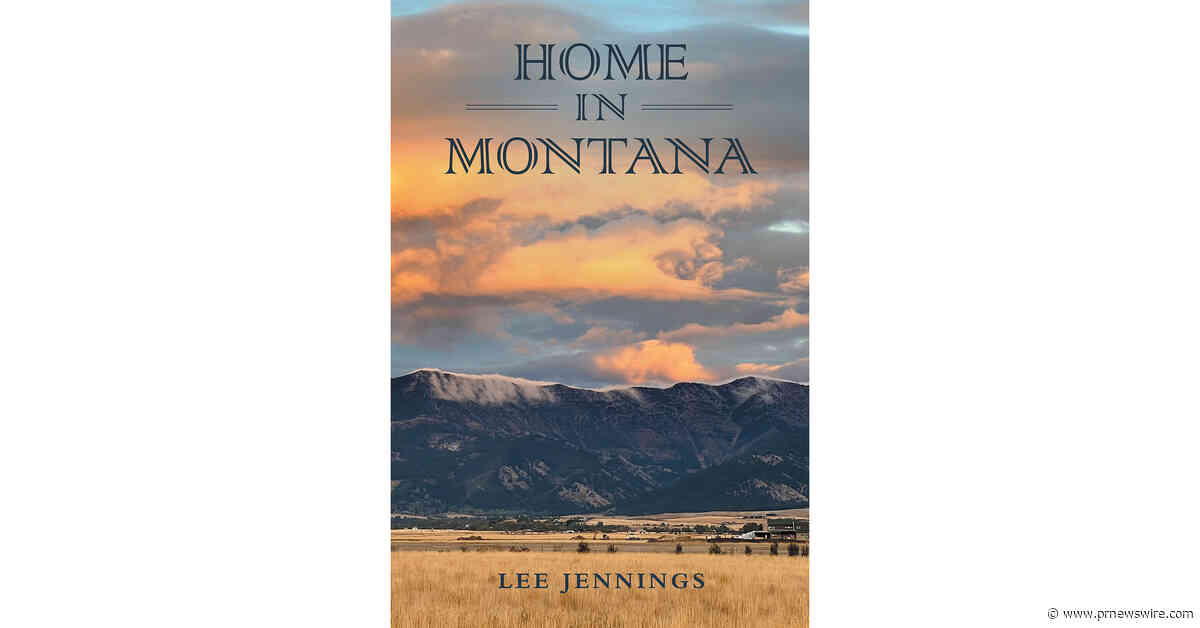 "Home in Montana" Tells a Story of Faith, Trust and New Beginnings