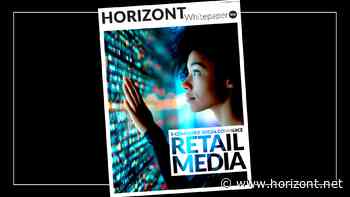 Jetzt Lesen: Das neue HORIZONT Whitepaper E-Commerce / Social Commerce / Retail Media ist da