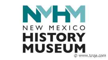 New Mexico History Museum opening new 1912 exhibit