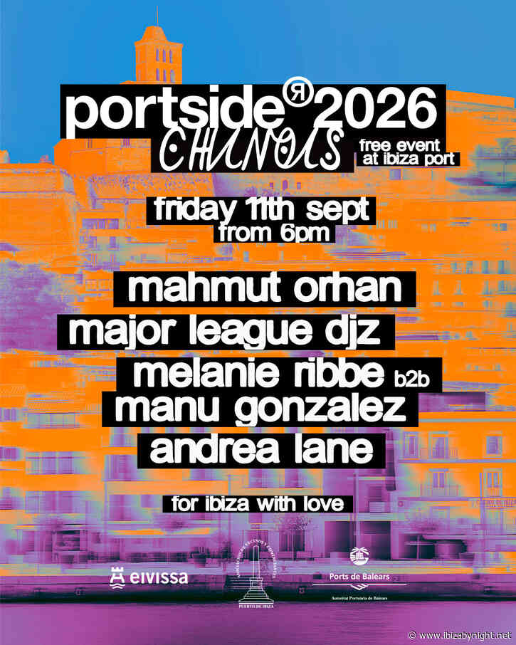 Chinois Ibiza reveals Portside  2026 line-up! Free event!