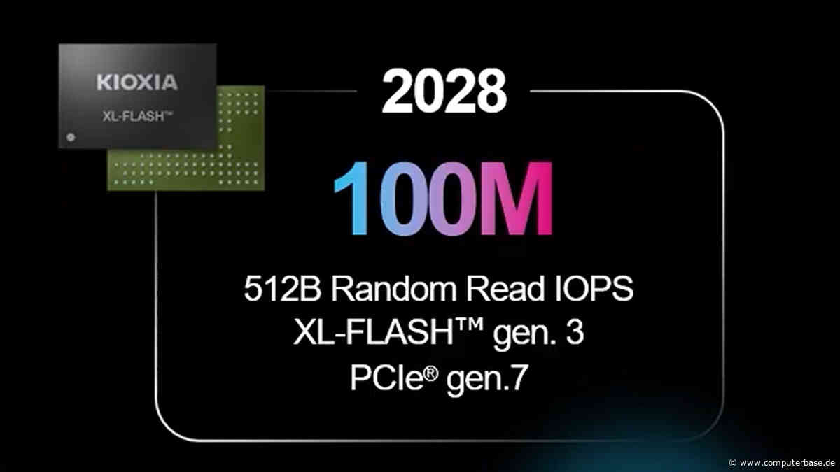 XL-Flash Gen 3 und PCIe 7.0: Kioxias 100-Millionen-IOPS-SSD kommt 2028