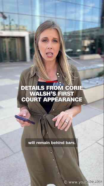 Details from Corie Walsh’s first court appearance