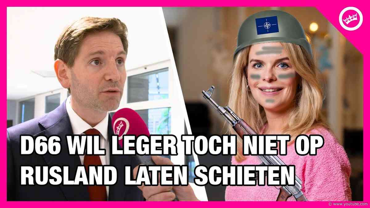 "VERSPREKING" D66: 'We moeten desnoods zelf maar op lanceerinstallaties Rusland schieten'