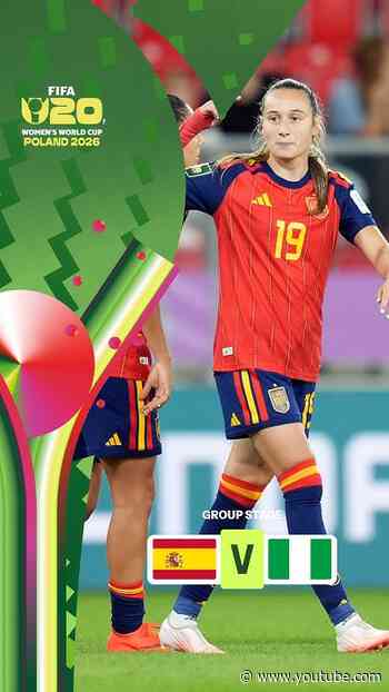 Highlights: Spain vs. Nigeria #U20WWC #FIFAWWC