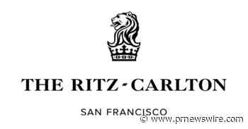 THE RITZ-CARLTON, SAN FRANCISCO UNVEILS BRUMA, AN ELEVATED COCKTAIL LOUNGE AND MODERN SAN FRANCISCO SALON ATOP NOB HILL