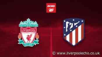 Liverpool vs Atletico Madrid LIVE - team news, TV channel, kick-off time, score and commentary stream