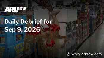 ARLnow Daily Debrief for Sep 9, 2026