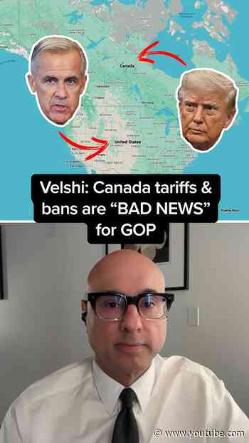Velshi: Canada tariffs & bans are 'BAD NEWS' for GOP