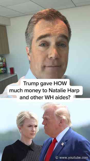 Trump gave HOW much money to Natalie Harp and other WH aides?