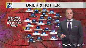 Drier with record heat Thursday and Friday