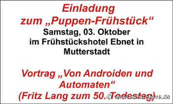Mutterstadt – Einladung zum „Puppen-Frühstück – Von Androiden und Automaten“