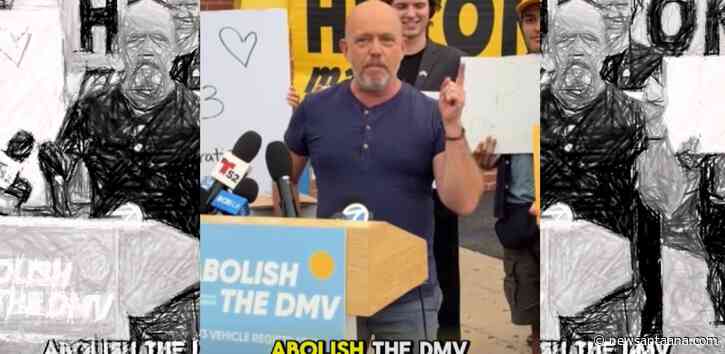 CA gubernatorial candidate Hilton unveils plan to abolish the DMV and cap registration at $73