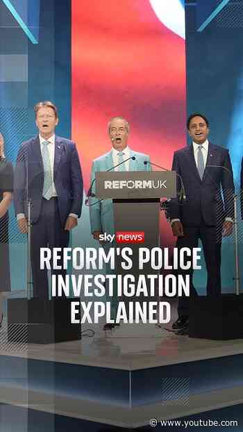 Reform's police investigation explained