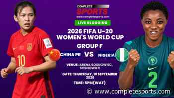 China PR Vs Nigeria Live Blogging: U-20 WWC Group F Matchday 2