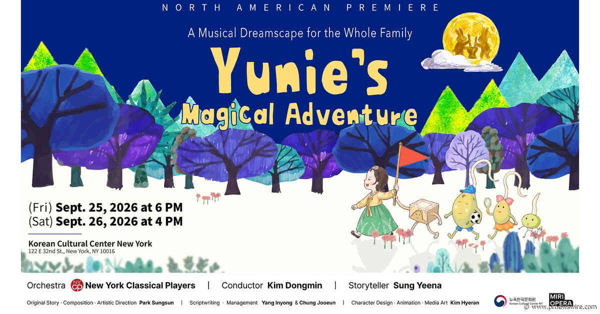 Korean Cultural Center New York presents Yunie's Magical Adventure: A Musical Dreamscape for the Whole Family