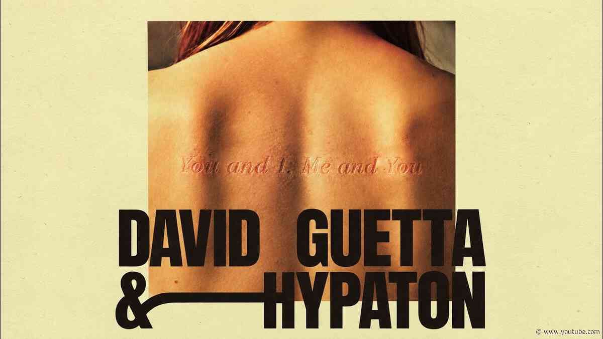 David Guetta & Hypaton - You And I, Me And You (Visualizer)