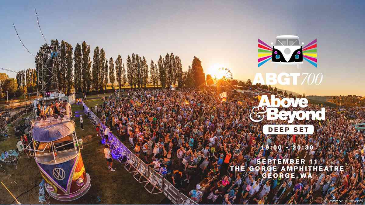 Above & Beyond [Deep Set] live from The Gorge Amphitheatre for Group Therapy 700 #ABGT700